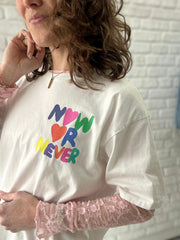 T-Shirt Now or Never - Unique Flores 